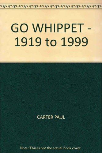 9780095770026: GO WHIPPET - 1919 to 1999