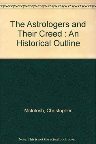 9780099055105: The Astrologers and Their Creed : An Historical Outline