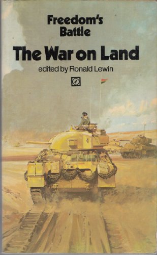 9780099057109: The war on land, 1939-1945: An anthology of personal experience (Freedom's battle)