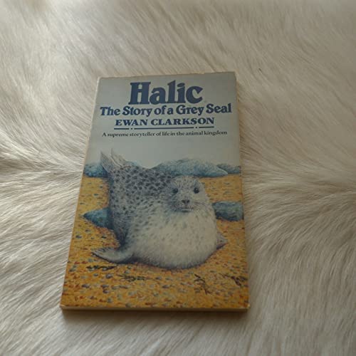 Beispielbild fr Halic: The Story of a Grey Seal zum Verkauf von Merandja Books