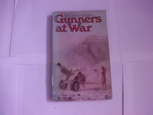 9780099060109: Gunners at war: A tactical study of the Royal Artillery in the twentieth century