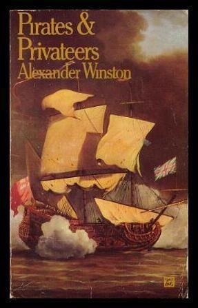 Pirates and privateers (9780099060604) by Alexander Winston