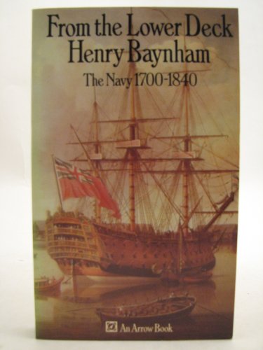 Stock image for From the lower deck: The Navy 1700-1840 for sale by WorldofBooks