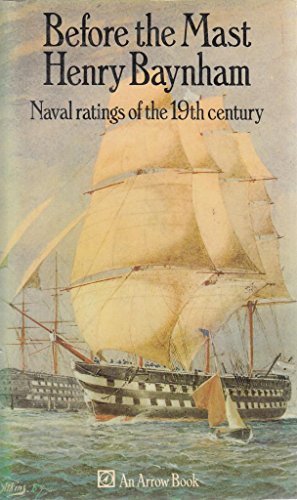 Beispielbild fr Before the mast: Naval ratings of the 19th century zum Verkauf von Goldstone Books