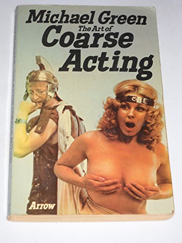 9780099075301: The Art of Coarse Acting