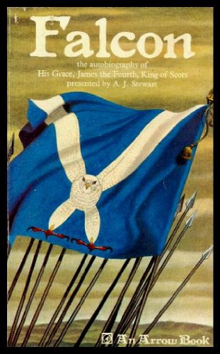 Stock image for Falcon: The Autobiography of His Grace James IV, King of Scots for sale by Montclair Book Center
