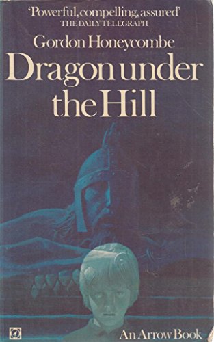 9780099081609: Dragon Under the Hill