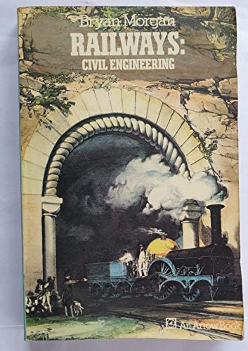 Beispielbild fr Railways: Civil Engineering (Industrial Archaeology) zum Verkauf von WorldofBooks