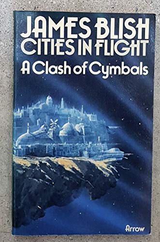 9780099086604: Clash of Cymbals (Cities in flight / James Blish)