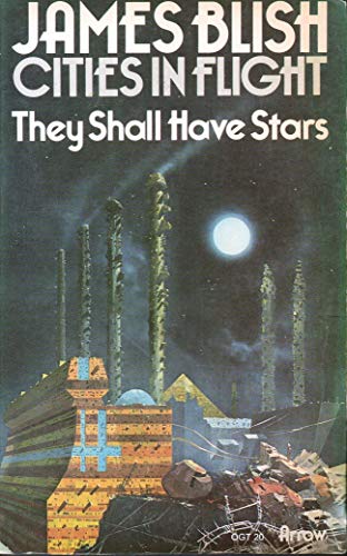 9780099086703: They Shall Have Stars (Cities in flight / James Blish)