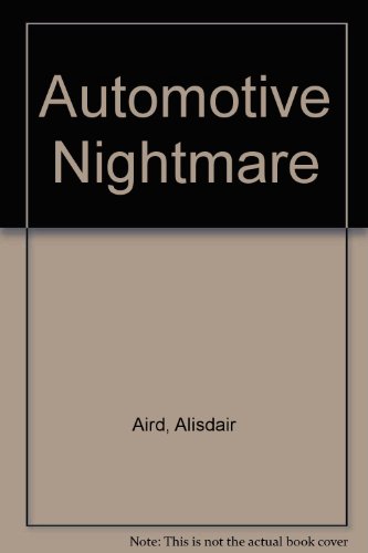 Stock image for Automotive Nightmare for sale by RIVERLEE BOOKS