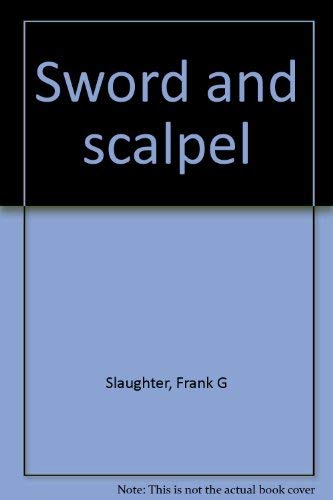 9780099093404: Sword and scalpel