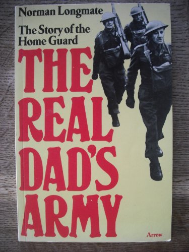 Beispielbild fr The Real Dad's Army. The story of the Home Guard. zum Verkauf von WorldofBooks