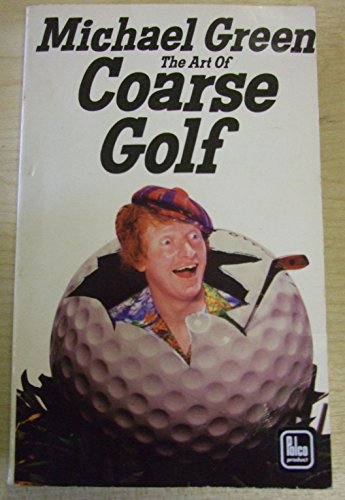 Stock image for The Art of Coarse Golf for sale by Book Express (NZ)