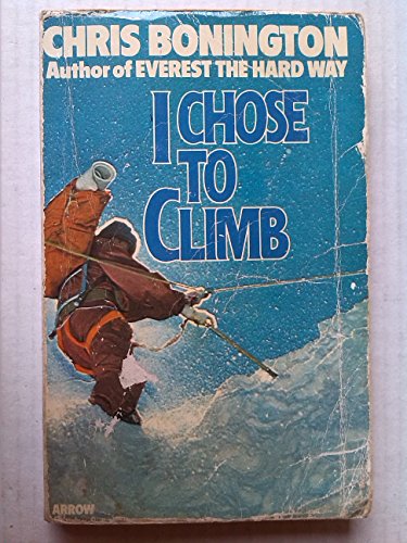 Sir Chris Paperback Book The Cheap Fast Free Post I Chose to Climb by Bonington 