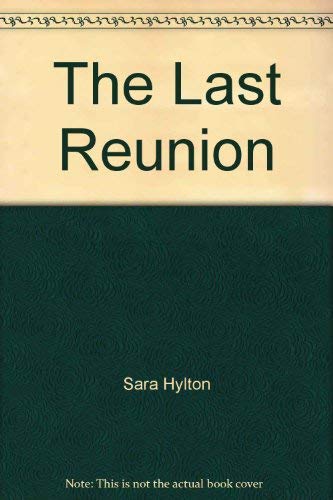 Last Reunion (9780099107415) by Hylton, Sara