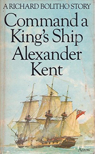 Stock image for Command a King's Ship ( Richard Bolitho Series ) for sale by Comic World