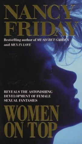 Imagen de archivo de Women on Top : How Real Life Has Changed Women's Sexual Fantasies a la venta por Better World Books