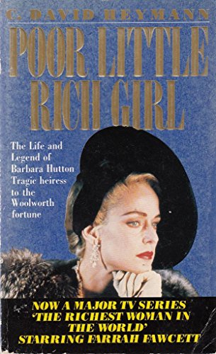 Poor Little Rich Girl: Life and Legend of Barbara Hutton (9780099116219) by C. David Heymann