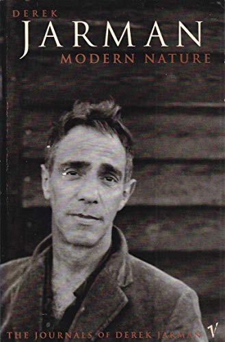 Beispielbild für Modern Nature: Journals of Derek Jarman zum Verkauf von Greener Books
