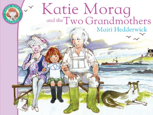 Stock image for Katie Morag and the Two Grandmothers for sale by ThriftBooks-Atlanta