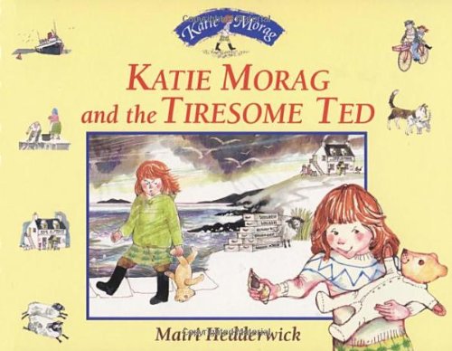 Beispielbild fr Katie Morag and the Tiresome Ted zum Verkauf von ThriftBooks-Dallas