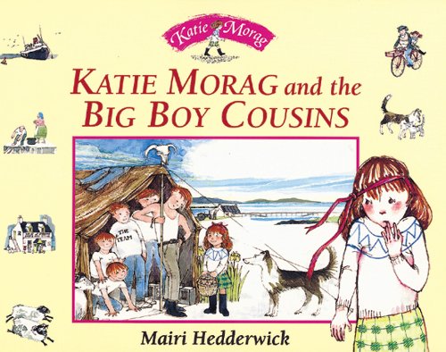 Stock image for Katie Morag and the Big Boy Cousins for sale by Better World Books