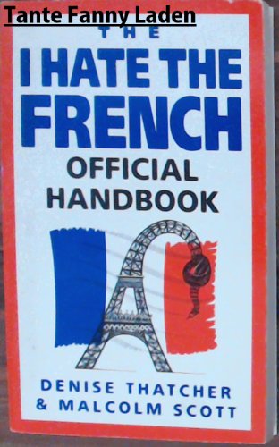 Beispielbild fr The I Hate the French Official Handbook zum Verkauf von AwesomeBooks