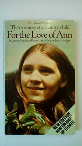 Stock image for FOR THE LOVE OF ANN: The true story of an Autistic child for sale by Stephen Dadd