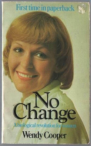 Beispielbild fr No Change: Biological Revolution for Women zum Verkauf von WorldofBooks