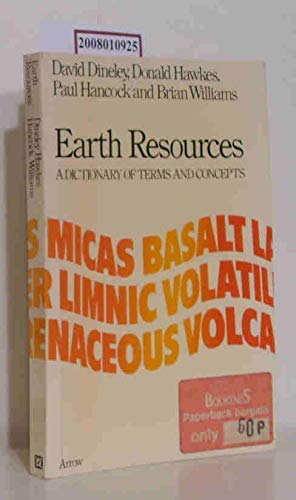 Beispielbild fr Earth Resources: A Dictionary of Terms and Concepts zum Verkauf von Victoria Bookshop