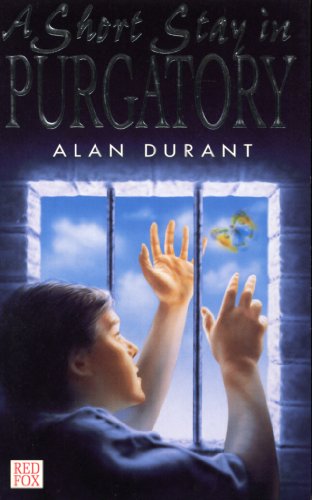 A Short Stay in Purgatory (9780099137818) by Alan Durant