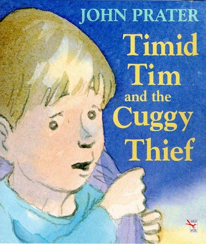9780099137917: Timid Tim And The Cuggy Thief