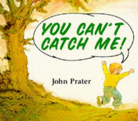 You Can't Catch Me (9780099138211) by John Prater