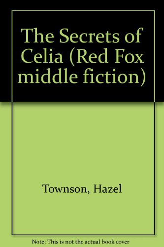 Secrets of Celia (9780099138518) by Townson, Hazel