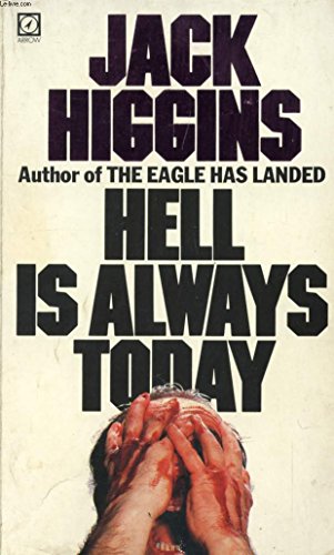 Hell Is Always Today (9780099139904) by Higgins, Jack