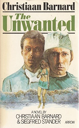 The unwanted (9780099142201) by Christiaan Barnard