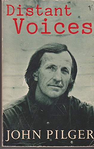 Distant Voices (9780099143918) by Pilger, John