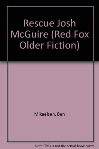 Stock image for Rescue Josh McGuire (Red Fox Older Fiction) for sale by AwesomeBooks