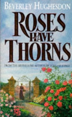 Stock image for Roses Have Thorns for sale by AwesomeBooks