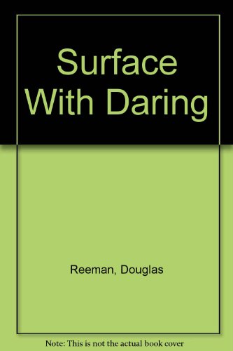 Imagen de archivo de SURFACE WITH DARING. a la venta por Comic World