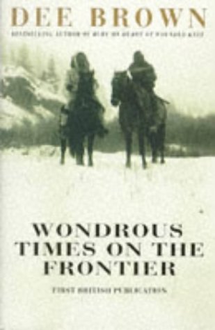 Imagen de archivo de Wondrous Times on the Frontier a la venta por Better World Books