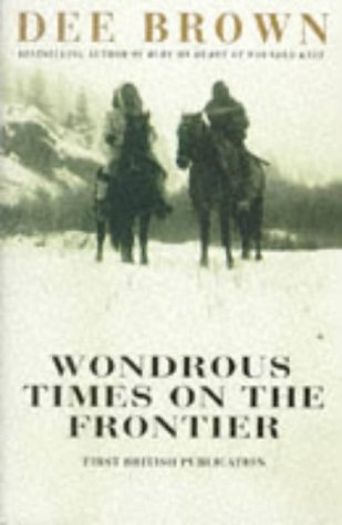 Stock image for Wondrous Times On The Frontier for sale by WorldofBooks