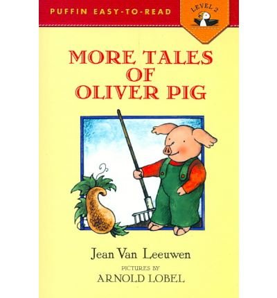 More Tales of Oliver Pig (Red Fox Beginners) (9780099163213) by Jean Van Leeuwen; Arnold Lobel