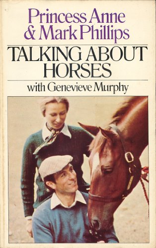 9780099164807: Princess Anne and Mark Phillips Talking About Horses