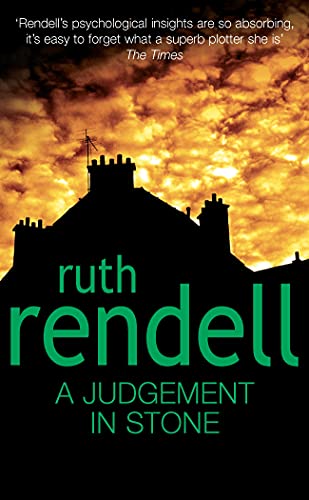 9780099171409: A Judgement In Stone: a chilling and captivatingly unsettling thriller from the award-winning Queen of Crime, Ruth Rendell
