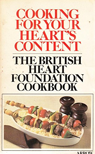 Stock image for Cooking for Your Heart's Content: British Heart Foundation Cookbook for sale by WorldofBooks
