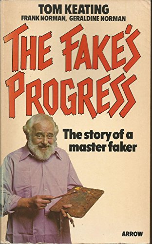 Beispielbild fr The Fake's Progress. The Story of a master Faker. zum Verkauf von Lawrence Jones Books