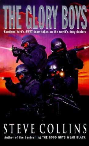 Stock image for The Glory Boys: True-life Adventures of Scotland Yard's SWAT, the Last Line of Defence in the War Against International Crime for sale by WorldofBooks