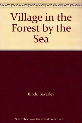 9780099193418: Village in the Forest by the Sea